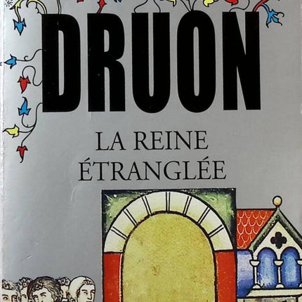 Les Rois maudits, tome 2 - La reine étranglée - Maurice Druon - Livre