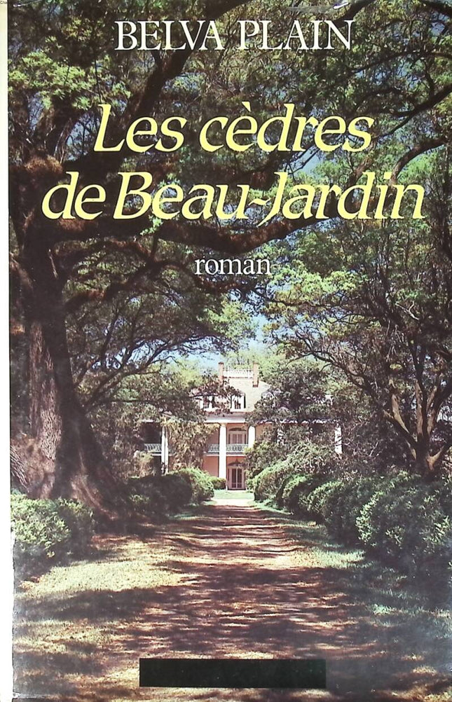 Les Cèdres De Beau Jardin - Belva Plain - 1985 - livre