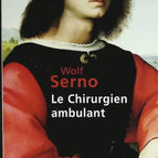 Der reisende Chirurg - Wolf Serno - 2008 - Buch