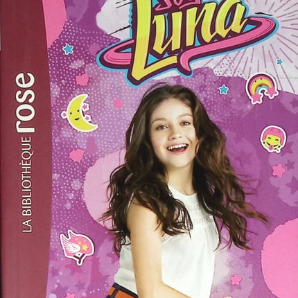 Soy Luna Volume 4 - A Golden Finale - Bibliothèque rose - Disney - 2016 - book