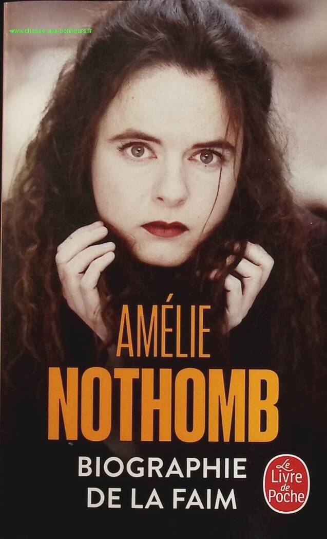Biographie de la faim - Amélie Nothomb - livre