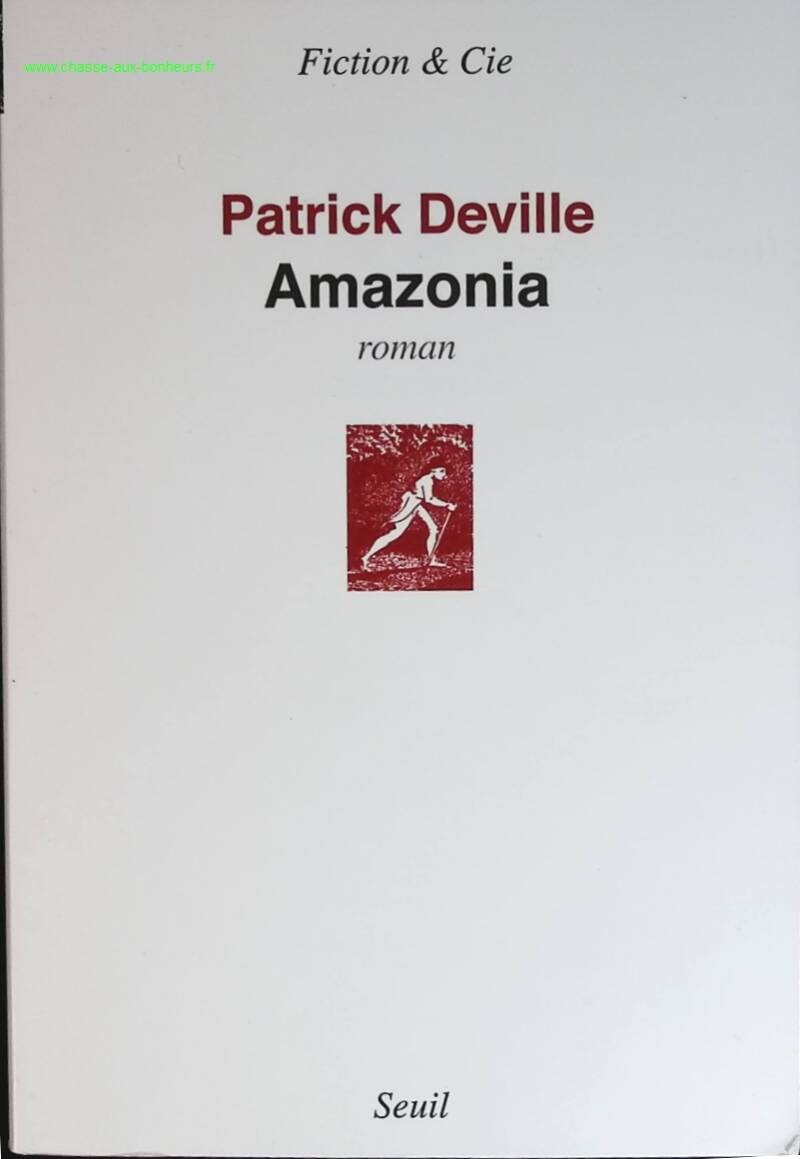 Amazonia - Patrick Deville - travel book