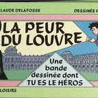 Fear of the Louvre - A comic strip in which YOU ARE THE HERO - Claude Delafosse, Yvan Pommaux - Book