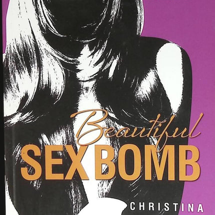 Beautiful sex bomb - Christina Lauren - book