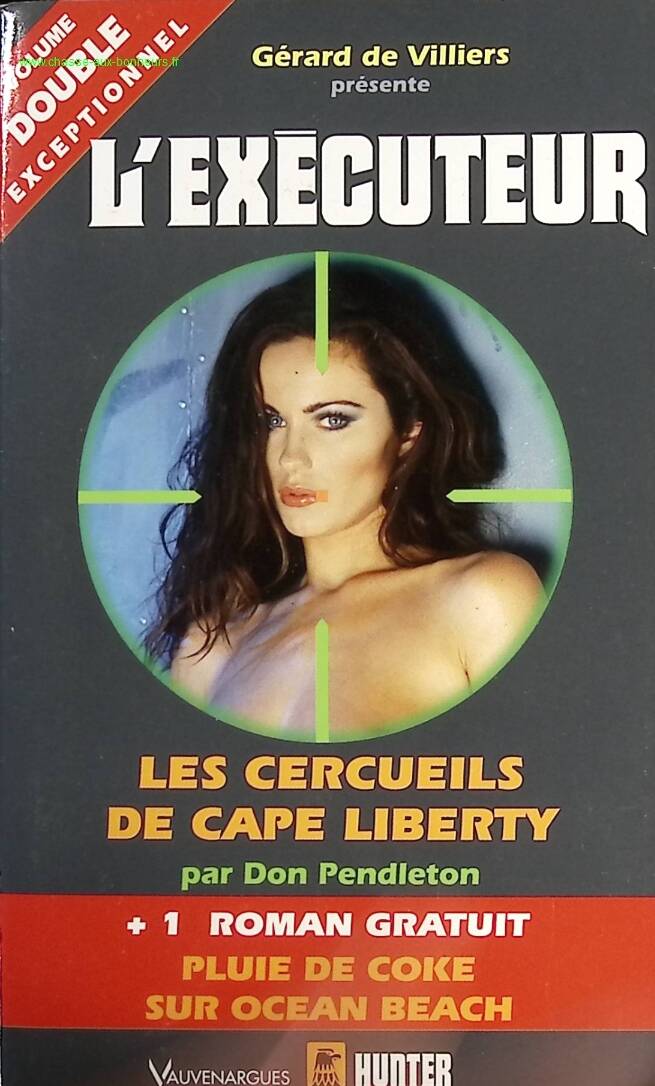 The Coffins of Cape Liberty - Rain of Coke on Ocean Beach - The Executioner Gérard De Villers - Don Pendleton - Book