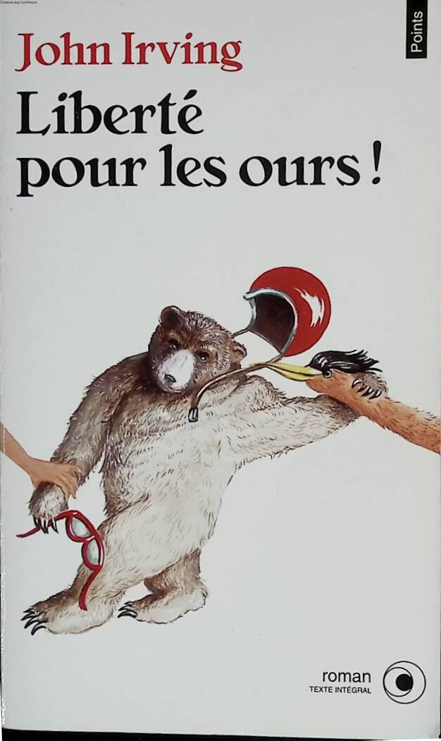 Liberté pour les ours ! - Irving John - 1993 - livre