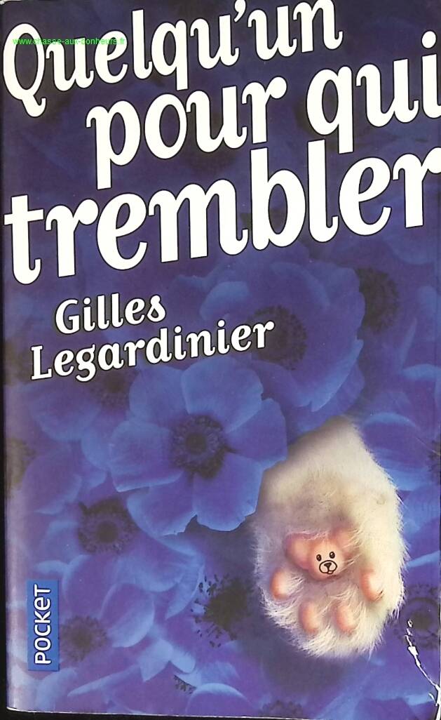 Quelqu'un pour qui trembler - Gilles Legardinier - livre
