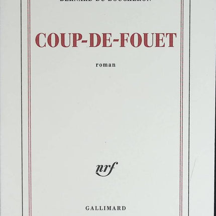 Coup-de-Fouet - Bernard Du Boucheron - livre