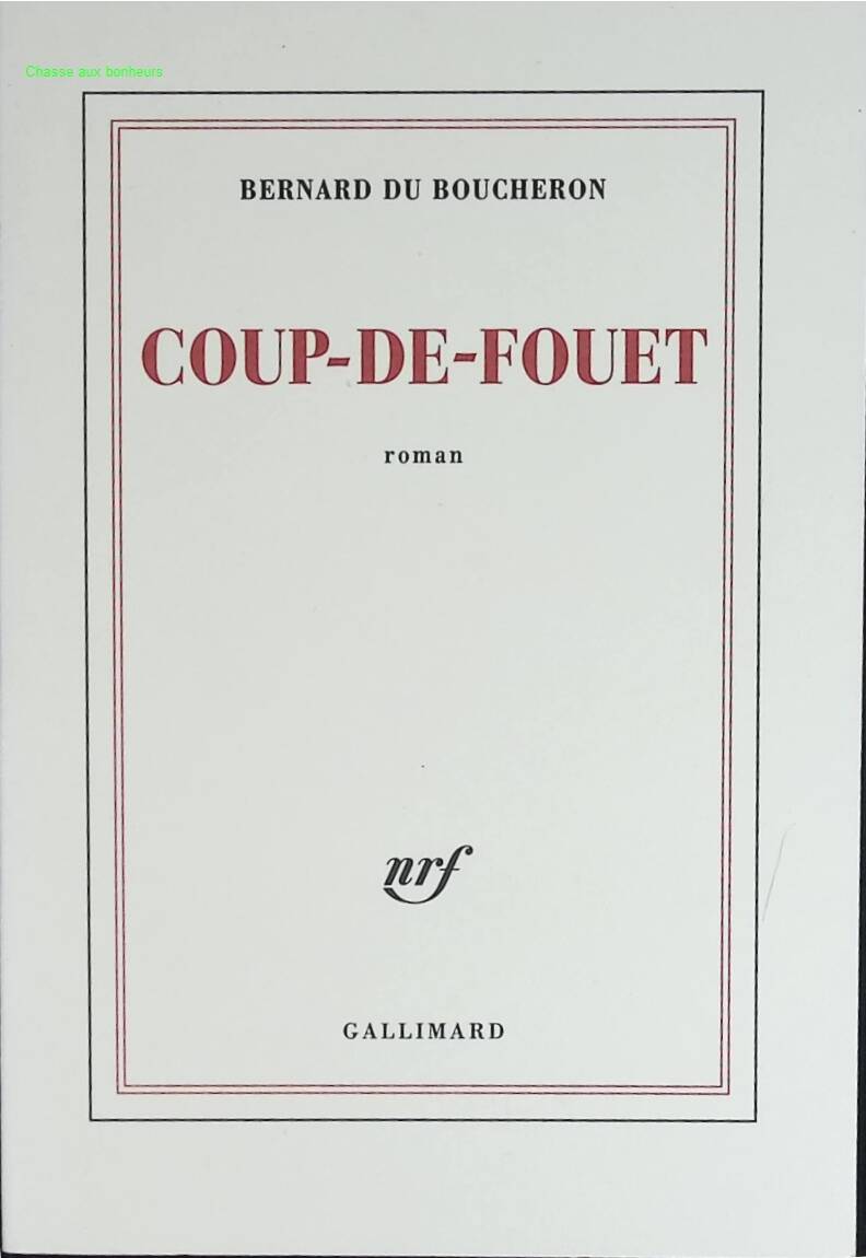 Coup-de-Fouet - Bernard Du Boucheron - livre