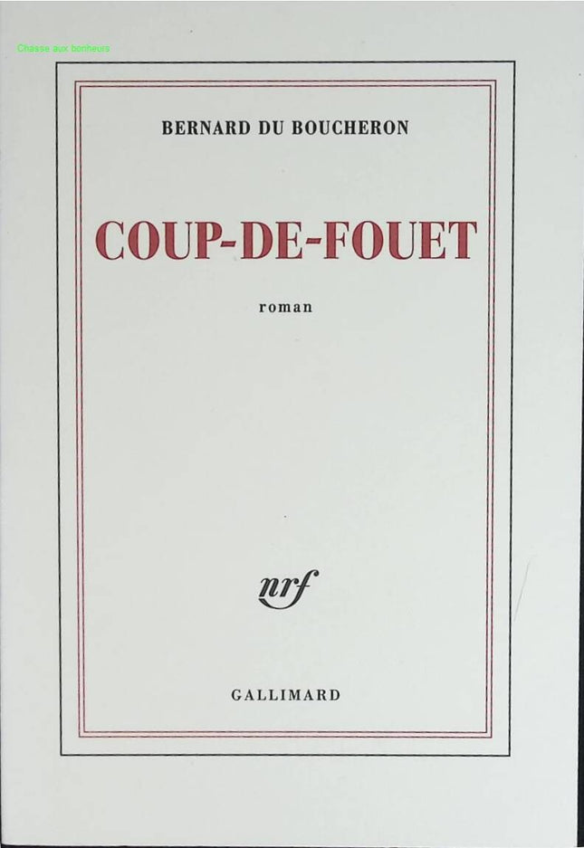 Coup-de-Fouet - Bernard Du Boucheron - livre