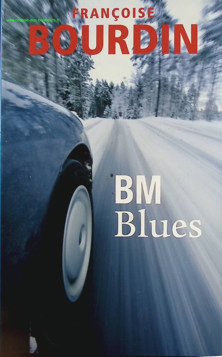 BM blues - Françoise Bourdin - Livre