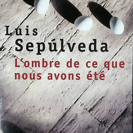 Der Schatten dessen, was wir einmal waren - Luis Sepulveda - 2011 - Buch