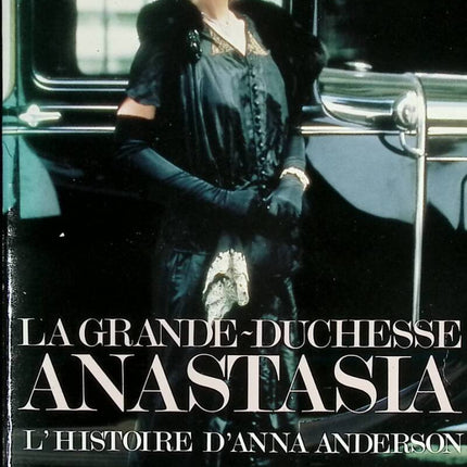 Großherzogin Anastasia - Die Geschichte von Anna Anderson - Peter Kurth - 1988 - Buch