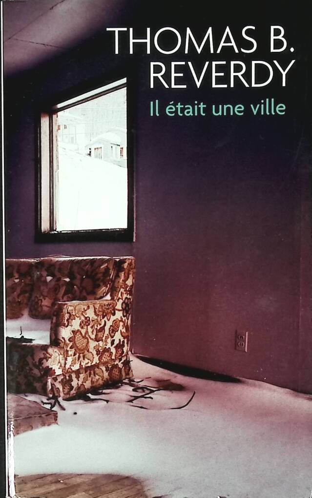 Il était une ville - Thomas B. Reverdy - 2016 - livre