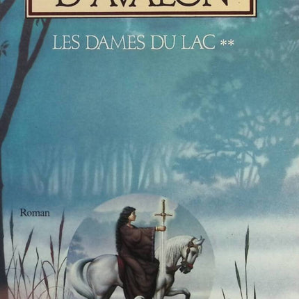 Les Brumes d'Avalon - Tome 2 les dames du lac - Marion Zimmer Bradley - livre