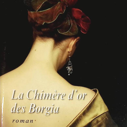 Die goldene Chimäre der Borgias - Der Lahme von Warschau Band 11 Juliette Benzoni - Buch