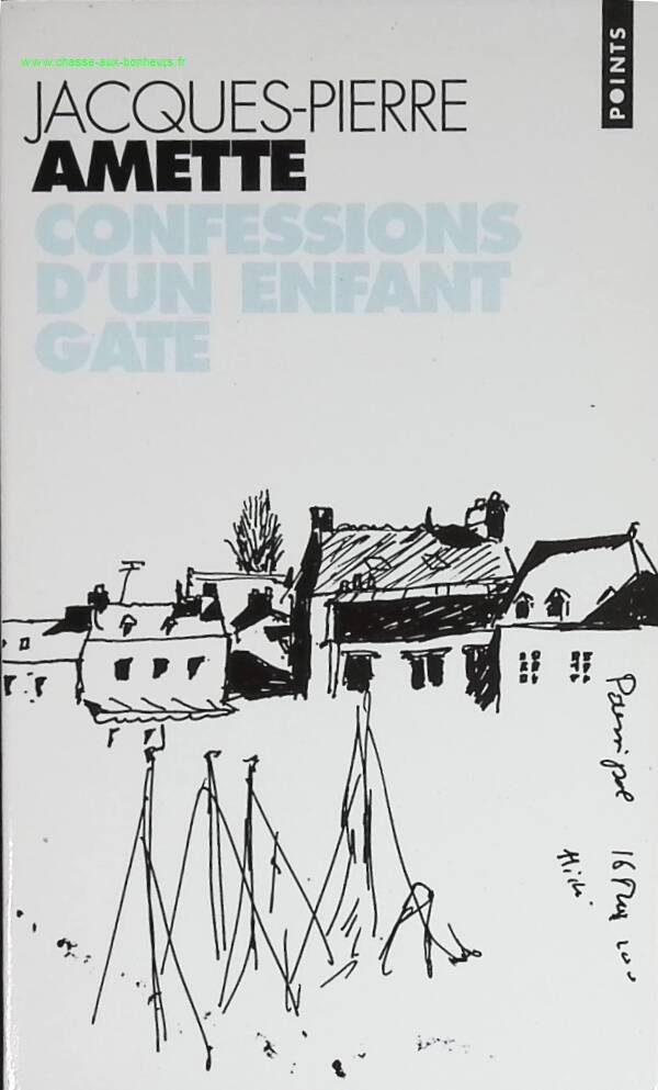 Confessions d'un enfant gâté - Jacques-Pierre Amette - livre