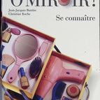 Spieglein, Spieglein! Erkenne dich selbst - Jean-Jacques Barrère, Christian Roche - Buch