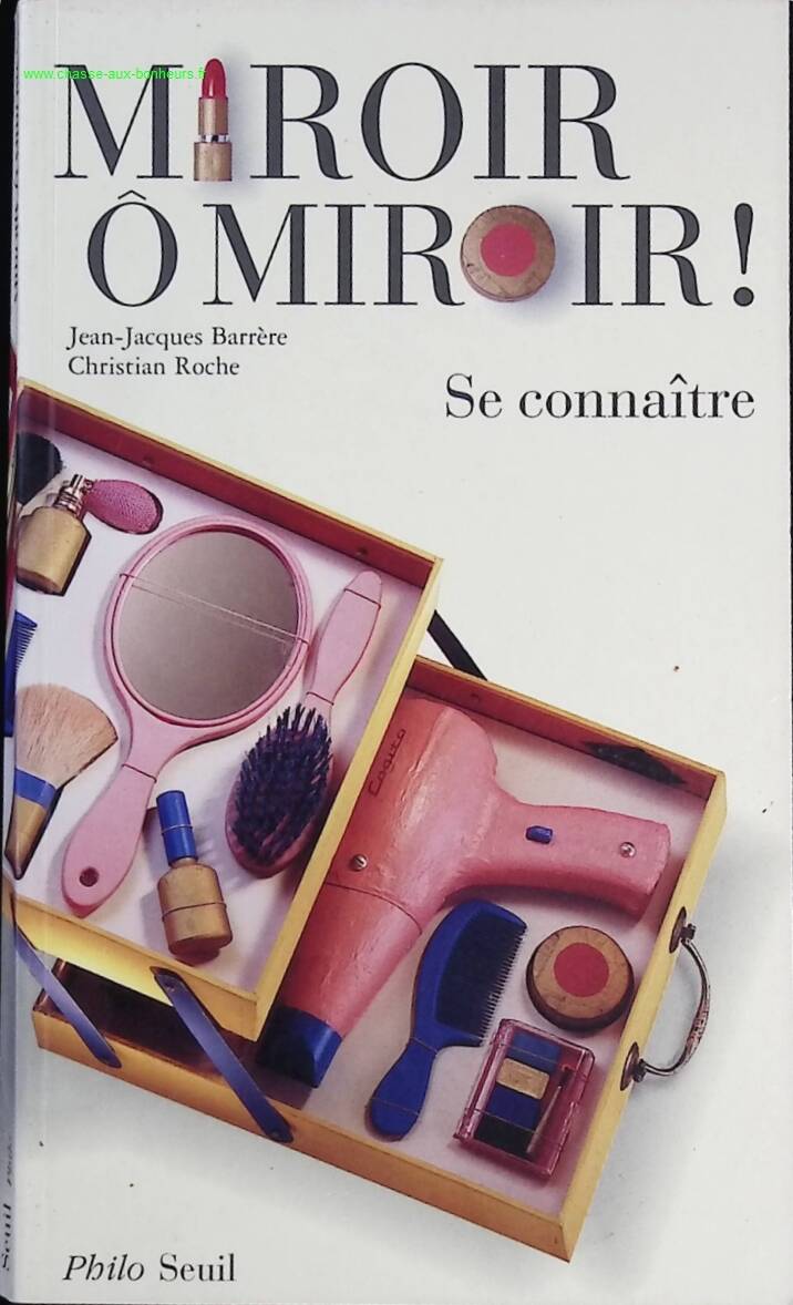 Mirror, O Mirror! Know Yourself - Jean-Jacques Barrère, Christian Roche - Book
