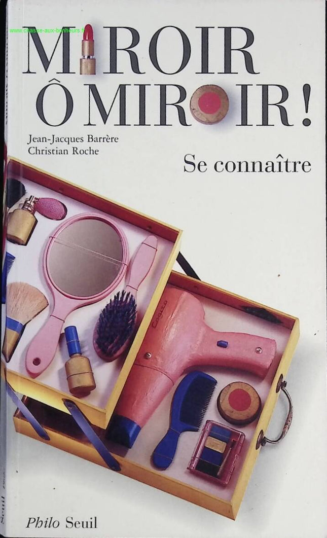 Miroir, ô miroir ! Se connaître - Jean-Jacques Barrère, Christian Roche - Livre