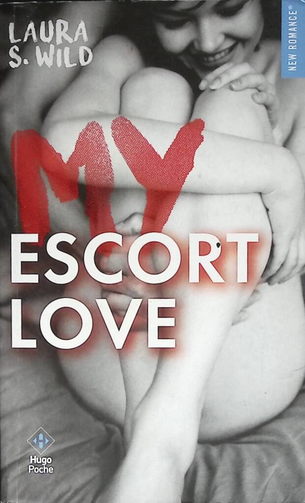 My escort love - Laura S. Wild - 2017 - livre