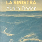 The Sinistra Valley - Ádám Bodor - book