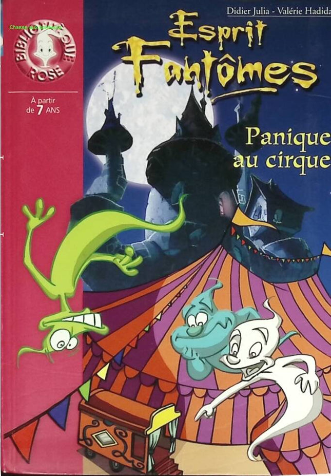 Ghost Spirits Band 5 - Panik im Zirkus - Bibliothèque rose - 2006 - Buch