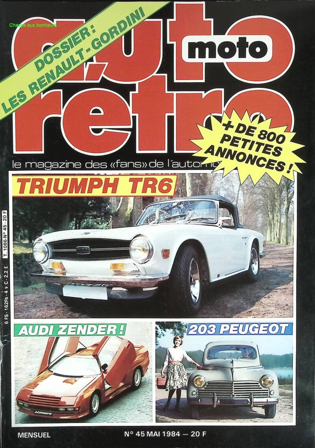 Triumph TR6 Audi Zender 203 Peugeot - Auto moto rétro - n° 45 - 1984 - revue magazine - voiture