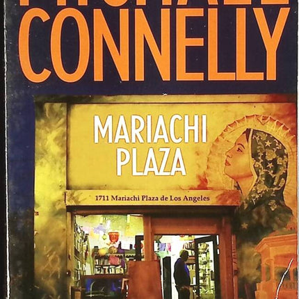 Mariachi Plaza - Michael Connelly - livre