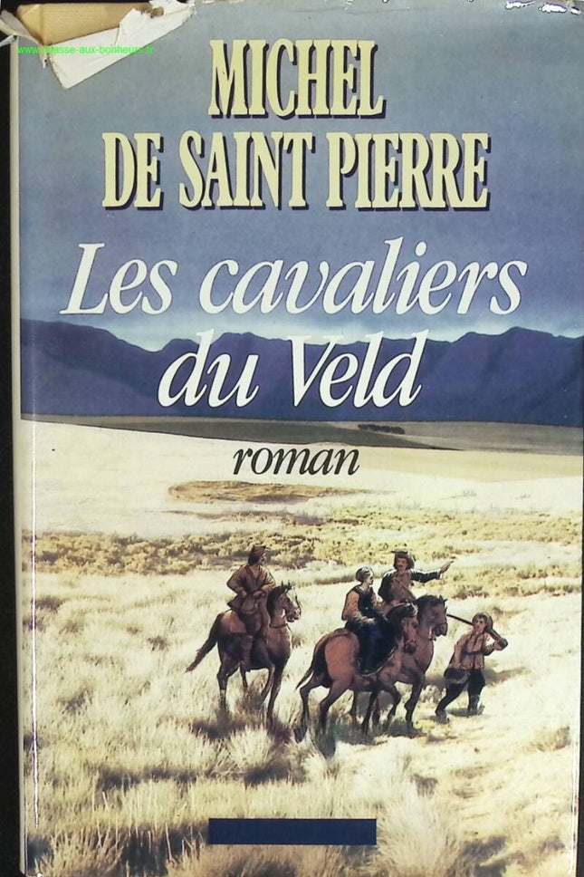 les Cavaliers du Veld - Michel de Saint Pierre - livre