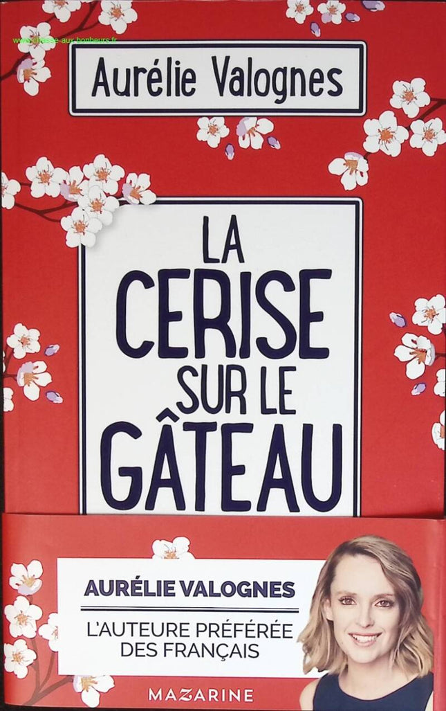 Die Kirsche auf dem Kuchen – Aurélie Valognes – Buch