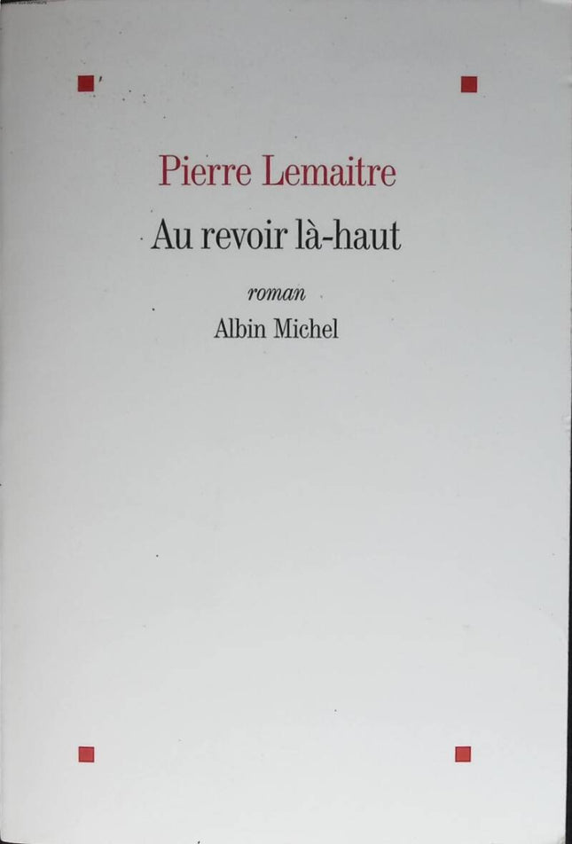 See You Up There - Pierre Lemaitre - 2013 - book