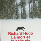 La mort et la belle vie - Richard F. Hugo - livre