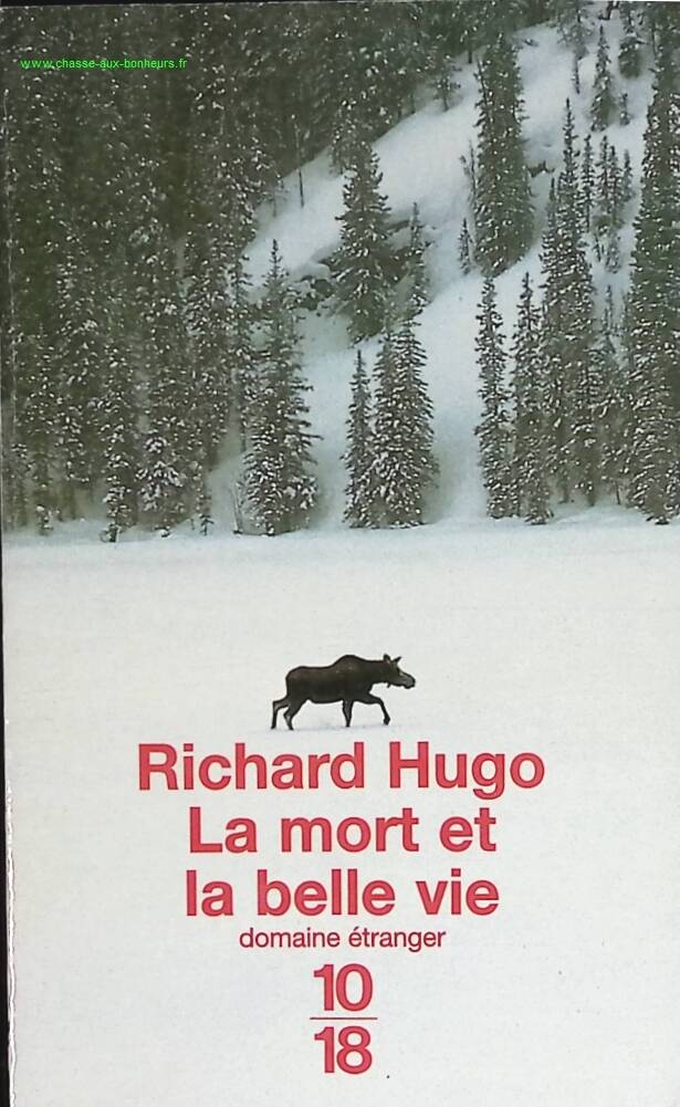 La mort et la belle vie - Richard F. Hugo - livre
