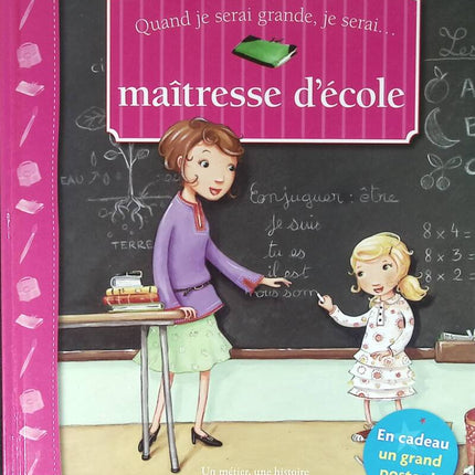Quand Je Serai Grande, Je Serai Maîtresse D'école - Béatrice Egémar - 2008 - livre