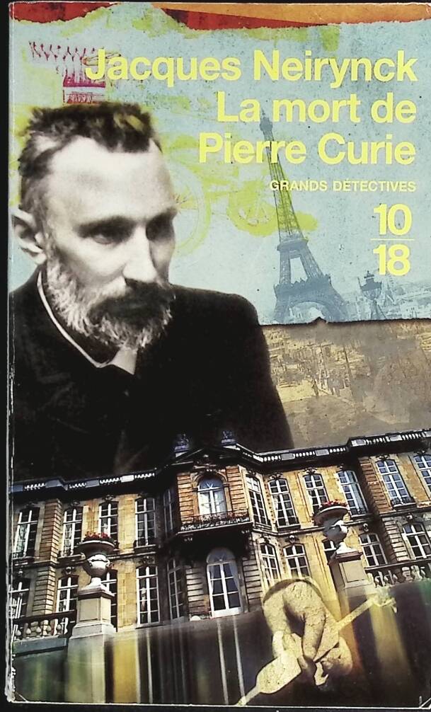 La mort de Pierre Curie - Jacques Neirynck - 2007 - livre