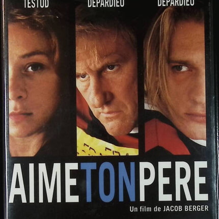 Aime ton père - Sylvie Testud, Gérard Depardieu, Guillaume Depardieu - DVD drame