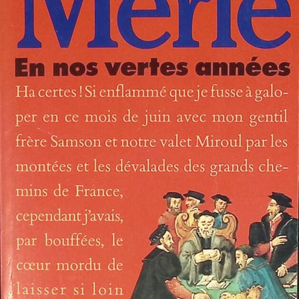 En nos vertes années - Robert Merle - Fortune de France tome 2 livre