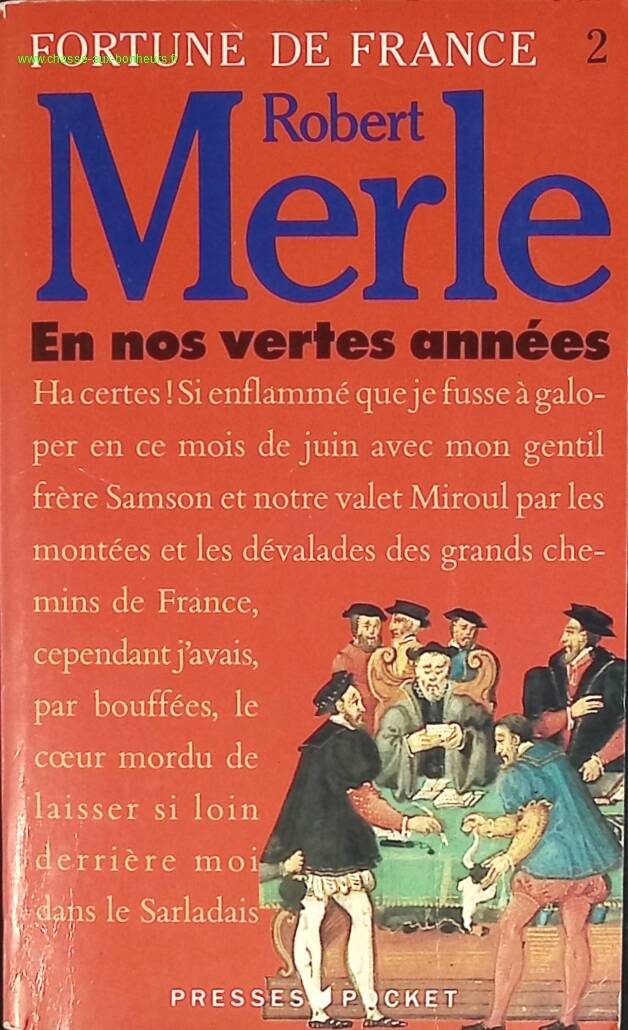 En nos vertes années - Robert Merle - Fortune de France tome 2 livre
