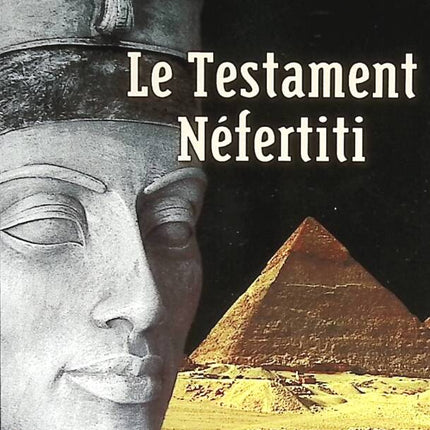 The Testament of Nefertiti - Xavier Milan - 2015 - book