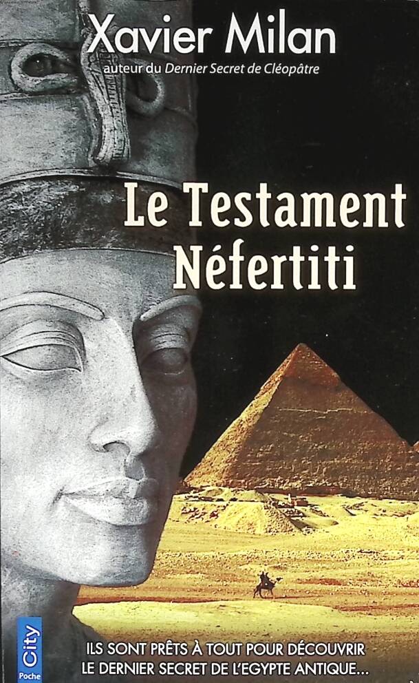 Le testament Néfertiti - Xavier Milan - 2015 - livre