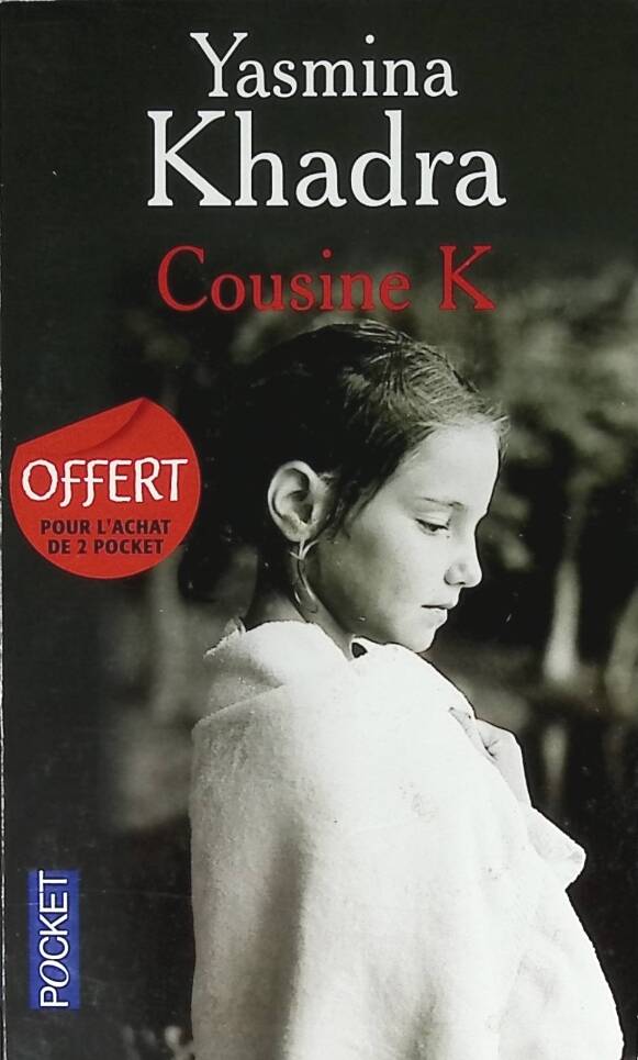 Cousine k. - Yasmina Khadra - 2010 - livre