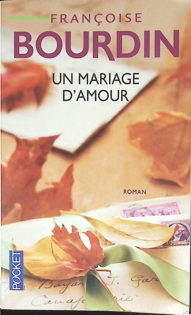 Un mariage d'amour - Françoise Bourdin - livre