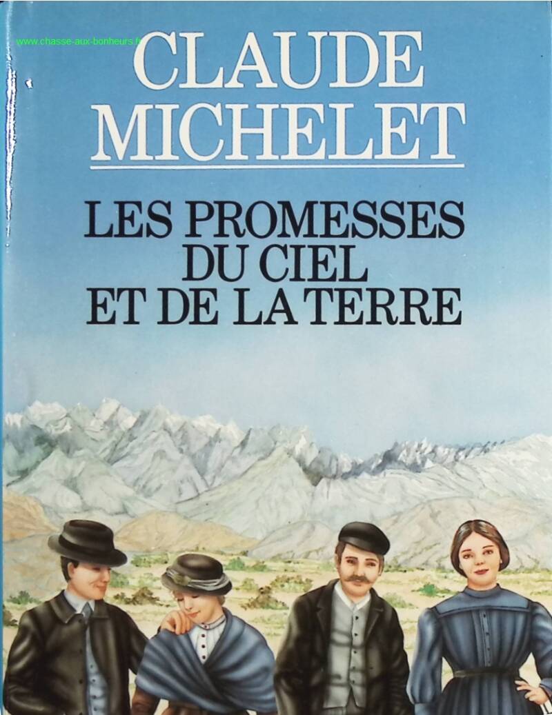 The Promises of Heaven and Earth - Claude Michelet - book