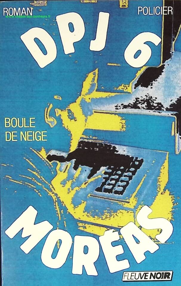 Boule de neige - DPJ 6 - tome 5 - Georges Moréas - livre