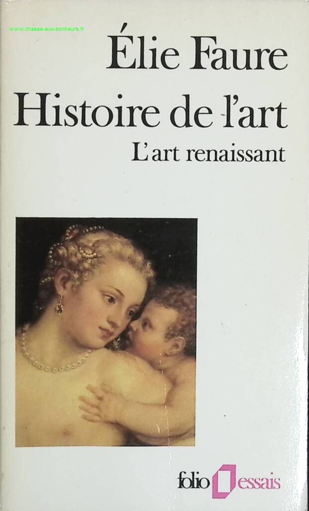 Histoire de l'art - L'art renaissant - Élie Faure - livre