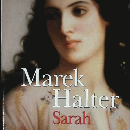 The Bible in the Feminine Volume 1 - Sarah - Marek Halter - 2005 - book