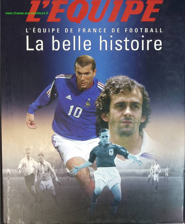 Die schöne Geschichte - Die französische Fußballmannschaft - Das Team - Buch
