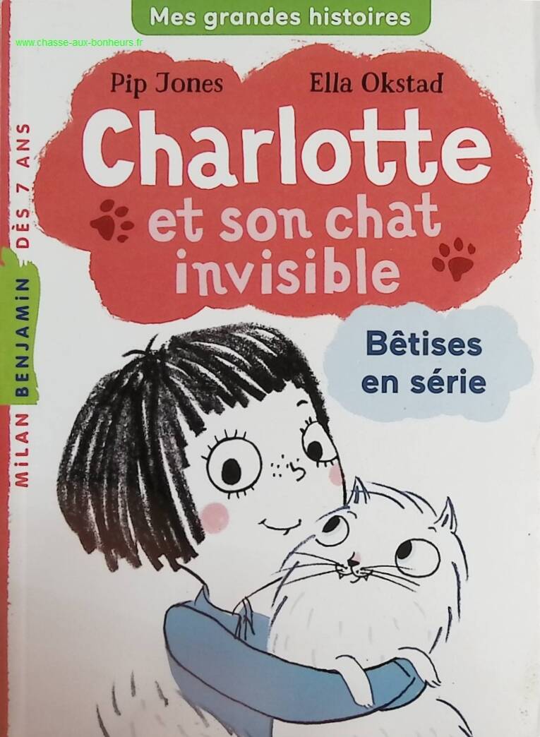 Charlotte Et Son Chat Invisible Tome 1 - Bêtises En Série - Pip Jones - livre