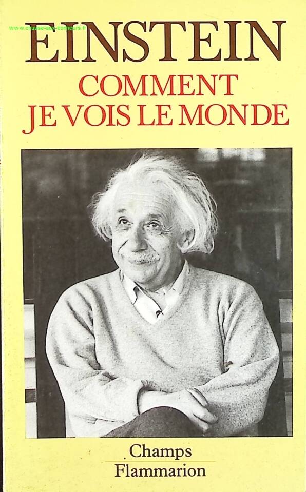 Comment je vois le monde - Albert Einstein - livre